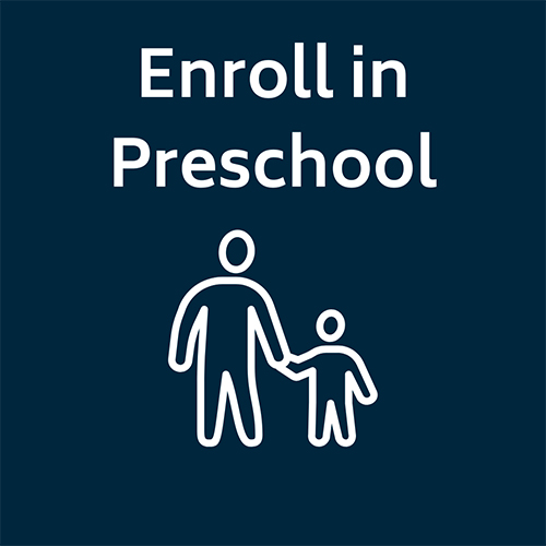 Enroll in Preschool